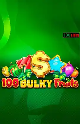 100 Bulky Fruits