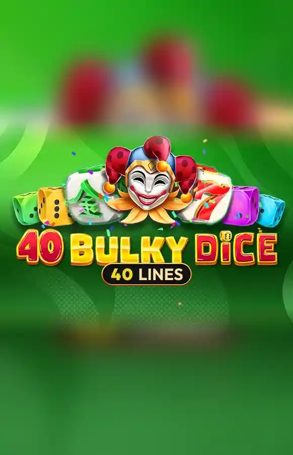 40 Bulky Dice
