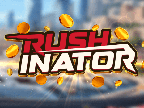 Rushinator