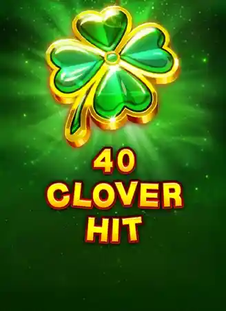 40 Clover Hit