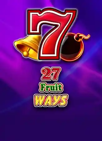 27 Fruit Ways