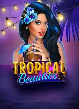 Tropical Beauties