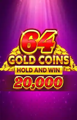 64 Gold Coins Hold And Win 20 000