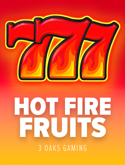 Hot Fire Fruits