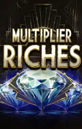 Multiplier Riches