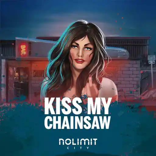 Kiss My Chainsaw