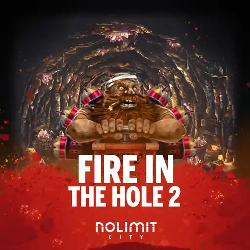 Fire in the Hole 2
